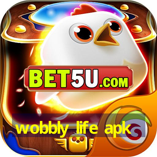 wobbly life apk